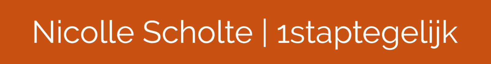 Nicolle Scholte | 1staptegelijk